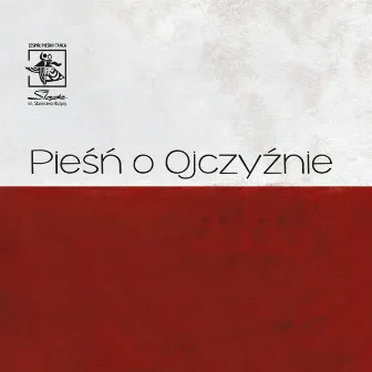 Pieśń O Ojczyźnie by Zespół Pieśni i Tańca Śląsk