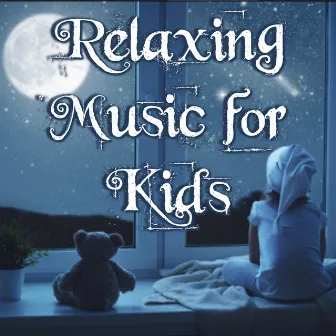 Relaxing Music for Kids by Rachel Conwell