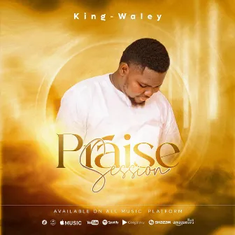 Praise session by King-Waley