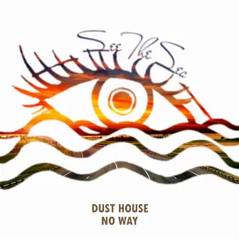 No Way by Dust House