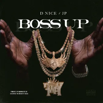 Boss Up by D Nice