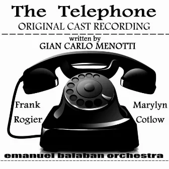 The Telephone (Original Cast Recording) by Frank Rogier