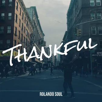 Thankful by Rolando Soul