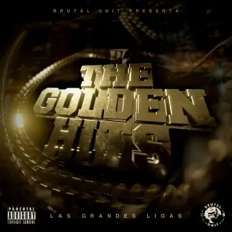 The Golden Hits, Las Grandes Ligas by Brutal Unit