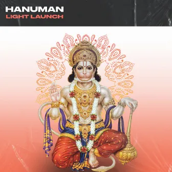 Hanuman by Light Launch