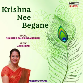 Krishna Nee Begane by Suchitra Balasubramaniam