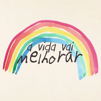 A Vida Vai Melhorar by Carine Pin