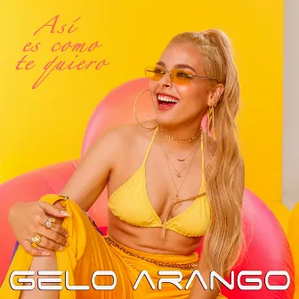 Así es como te quiero by Gelo Arango