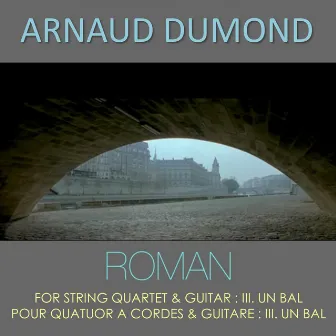 Roman for String Quartet and Guitar: III. Un Bal by Quatuor Rosamonde