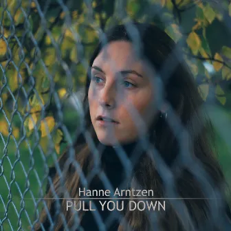 Pull You Down by Hanne Arntzen