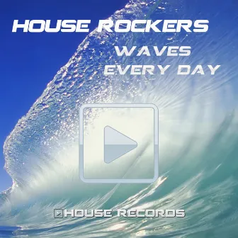 Waves by House Rockers