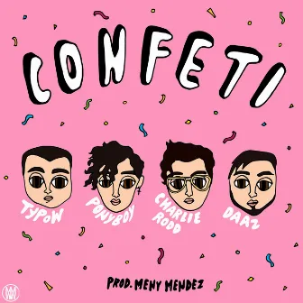 Confeti (feat. Ponyboy) by Charlie Rodd