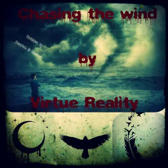 Chasing the Wind by Virtue Reality