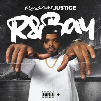 R&Bay Volume 1 by Rayven Justice