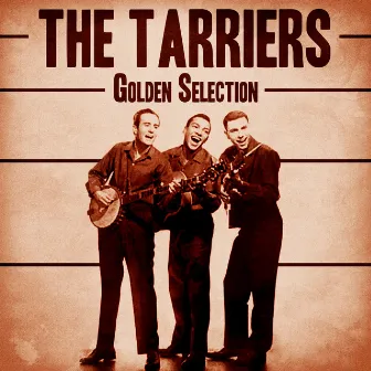 Golden Selection (Remastered) by The Tarriers