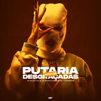 Putaria para as Desgraçadas by DJ D DA ZL