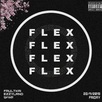 Flex by Fault Kai