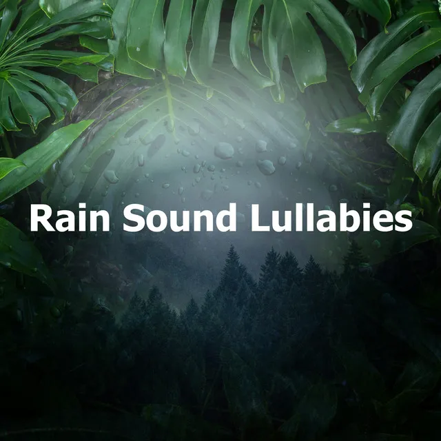 Rain Sound Lullabies