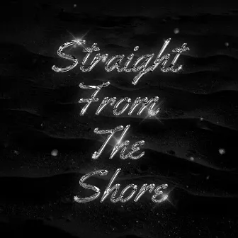 Straight From The Shore by Steezy Novel