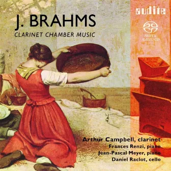 Johannes Brahms: Clarinet Chamber Music by Arthur Campbell