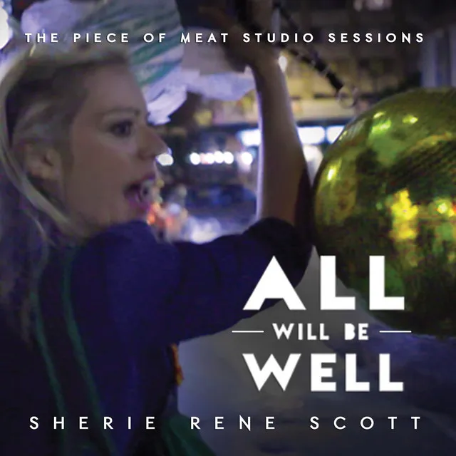 All Will Be Well - The Piece of Meat Studio Sessions