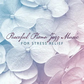 Peaceful Piano Jazz Music for Stress Relief - Café des piano - Pianoforte per serata romantica a lume di candela by Jazz Piano Moods