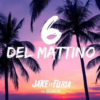 6 del mattino (feat. Brancar) by Jake La Furia