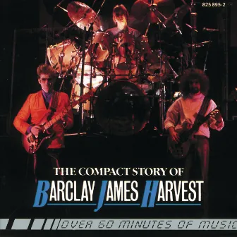 The Compact Story Of Barclay James Harvest by Barclay James Harvest