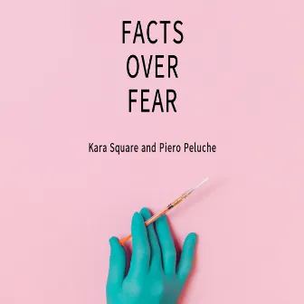 Facts Over Fear by Piero Peluche