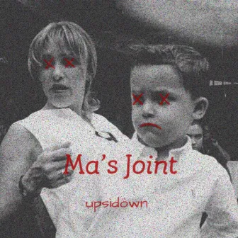 Ma's Joint by upsidöwn