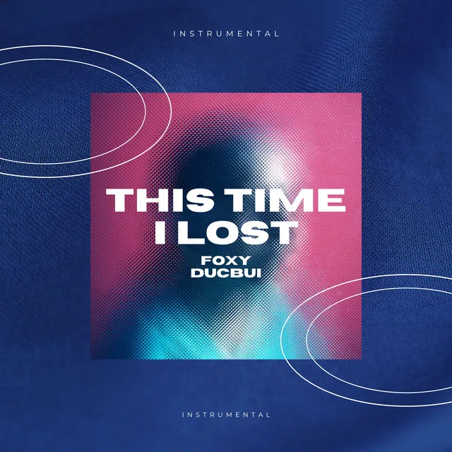 THIS TIME I LOST - INSTRUMENTAL