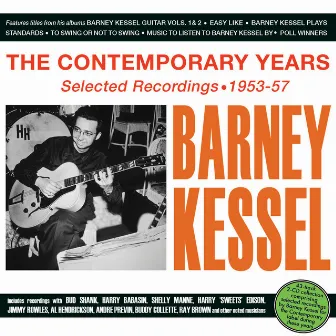 The Contemporary Years: Selected Recordings 1953-57 by Barney Kessel