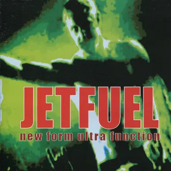 New Form Ultra Function by Jet Fuel