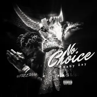 No Choice by Baby Zay