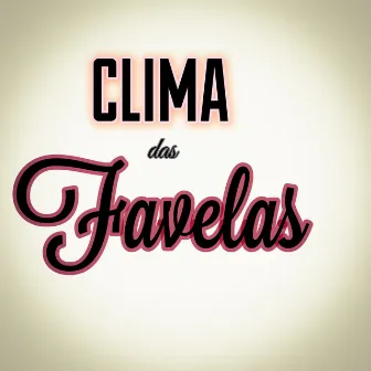 Clima das Favelas by Alef Mc