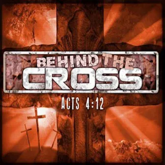 Behind The Cross by Doc Kno'