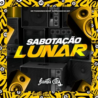 Sabotação Lunar by MC THIAGUINHO DO MT