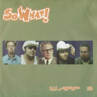 Warp 9 by So What!