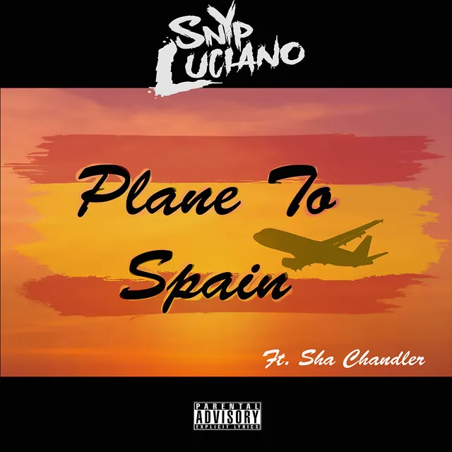 Plane To Spain (feat. Sha Chandler)