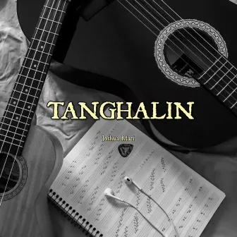 Tanghalin by Joshua Mari