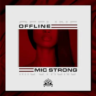 Offline by Mic Strong