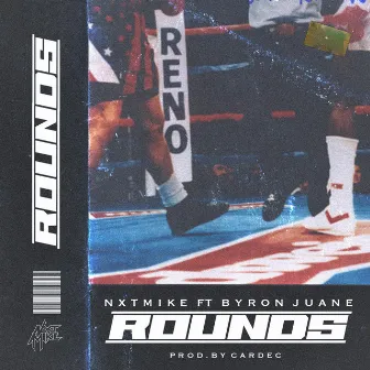 ROUNDS by NXTMIKE