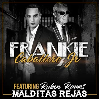 Malditas Rejas by Frankie Caballero Jr