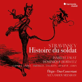 Stravinsky: Histoire du soldat (version française), Élégie, Duo concertant by Jörgen Van Rijen