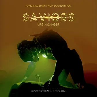 Saviors (Original Short Film Soundtrack) by David G. Bonacho