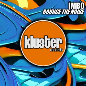 Bounce the Noise by Imbo