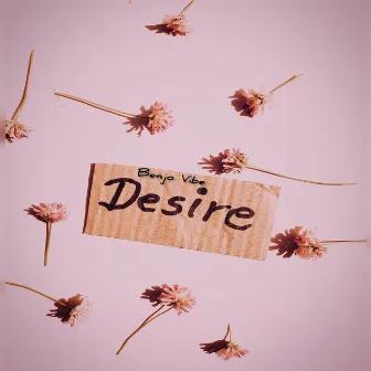 Desire by Benjo vibe