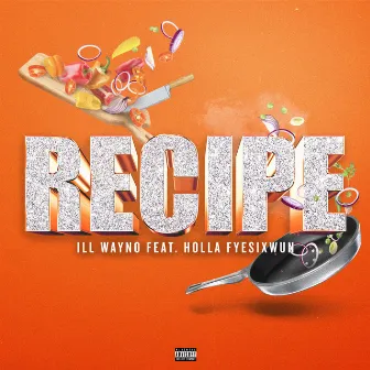 Recipe by iLL Wayno