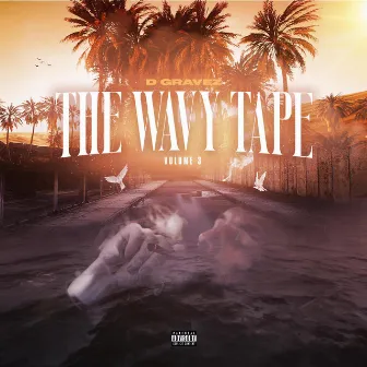 The Wavy Tape Volume 3 by D-Gravez