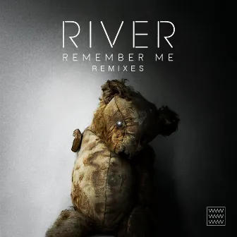 Remember Me (Remixes) by River